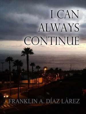 cover image of I Can Always Continue